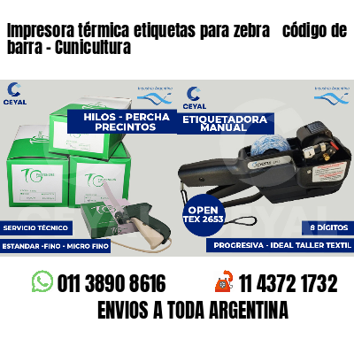 Impresora térmica etiquetas para zebra  código de barra - Cunicultura